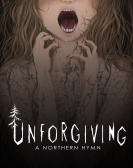 Unforgiving A Northern Hymn poster