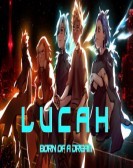 Lucah Born Of A Dream poster