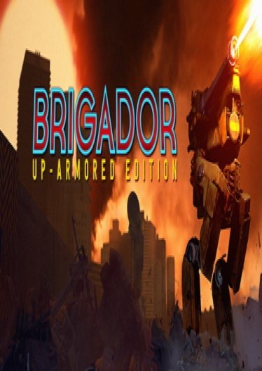 Brigador Up-Armored Edition poster