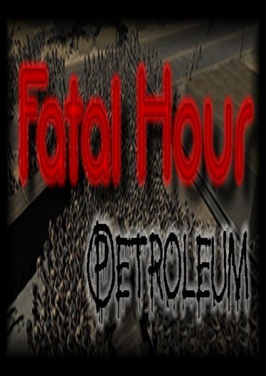 Fatal Hour Petroleum poster