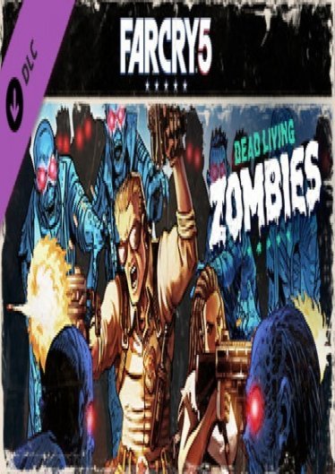 Far Cry 5 Dead Living Zombies poster