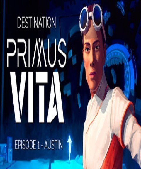 Destination Primus Vita Episode 1