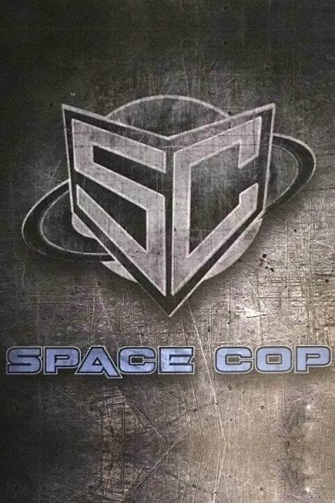 Space Cop (2016) poster