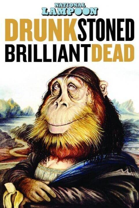 National Lampoon: Drunk Stoned Brilliant Dead (2015) poster