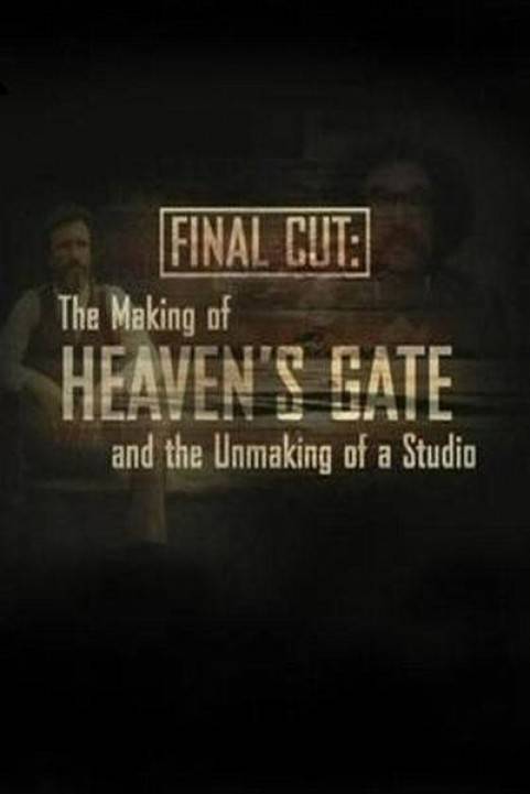 Final Cut: The Making and Unmaking of Heaven's Gate poster