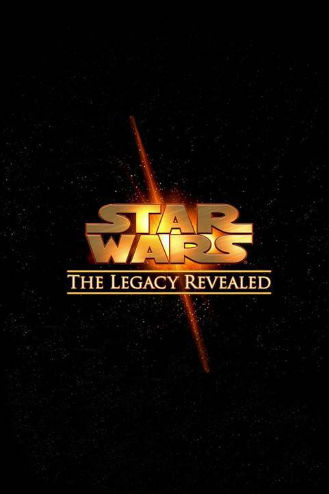 Star Wars: The Legacy Revealed poster