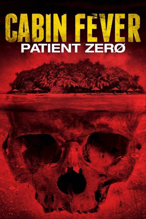 Cabin Fever: Patient Zero poster