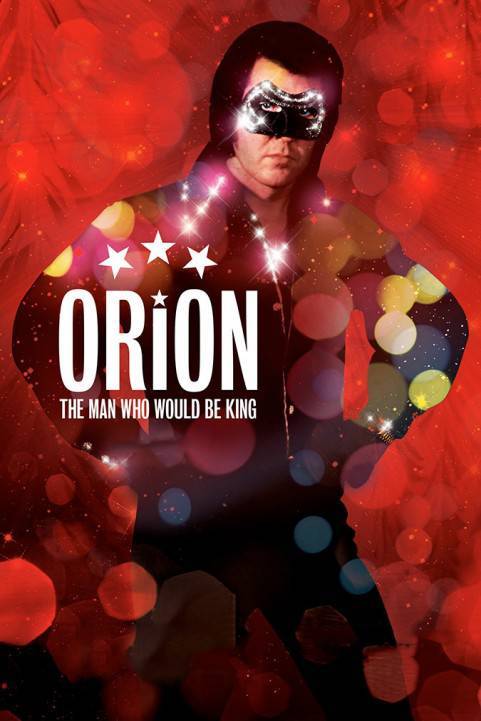 Orion: The Man Who Would Be King poster