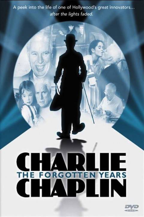 Charlie Chaplin: The Forgotten Years poster