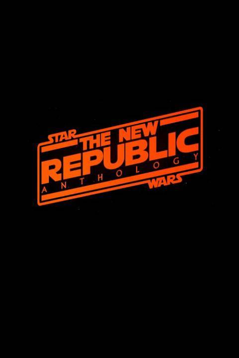 Star Wars: The New Republic Anthology poster