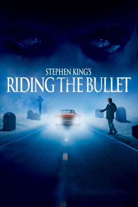 Riding the Bullet (2004) poster