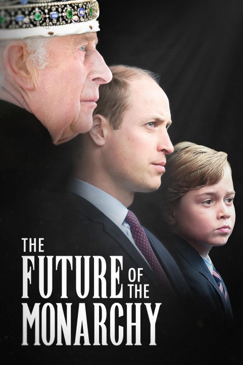 The Future of the Monarchy poster