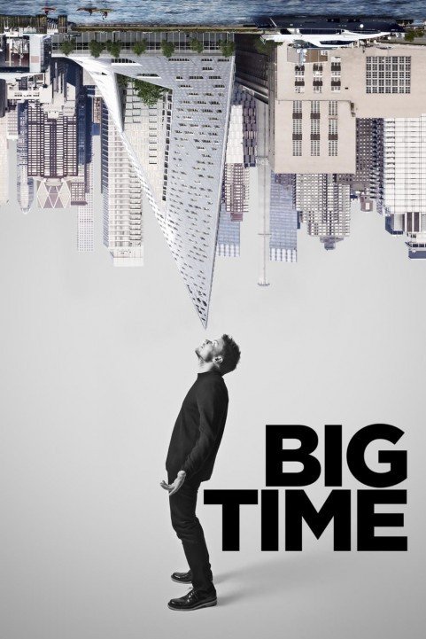 Big Time (2017) - Big Time: Historien om Bjarke Ingels poster