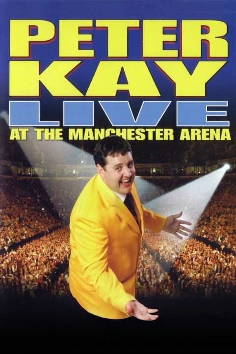 Peter Kay: Live at the Manchester Arena (2005) poster