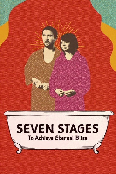 Seven Stages to Achieve Eternal Bliss (2018) poster