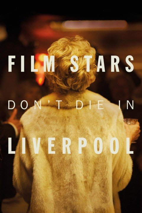 Film Stars Don't Die in Liverpool (2017) poster