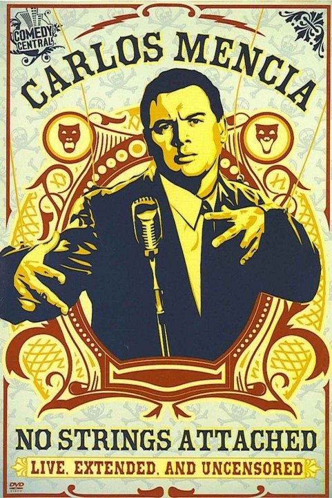 Carlos Mencia: No Strings Attached (2006) poster