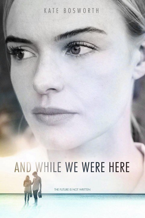 And While We Were Here (2013) poster