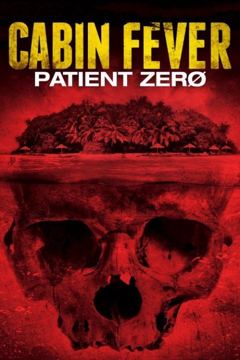 Cabin Fever 3: Patient Zero (2014) poster