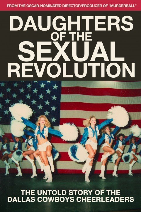 Daughters of the Sexual Revolution: The Untold Story of the Dallas Cowboys Cheerleaders (2018) poster