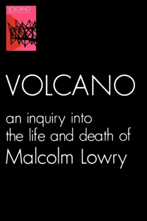 Volcano: An Inquiry into the Life and Death of Malcolm Lowry (1976) poster