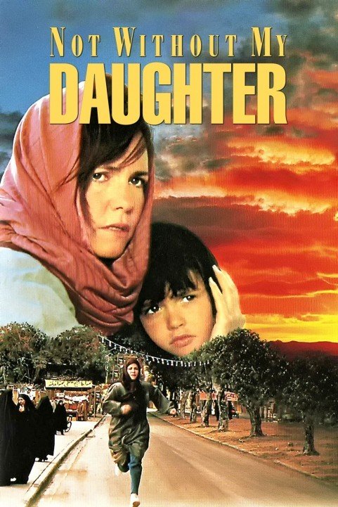 Not Without My Daughter (1991) poster