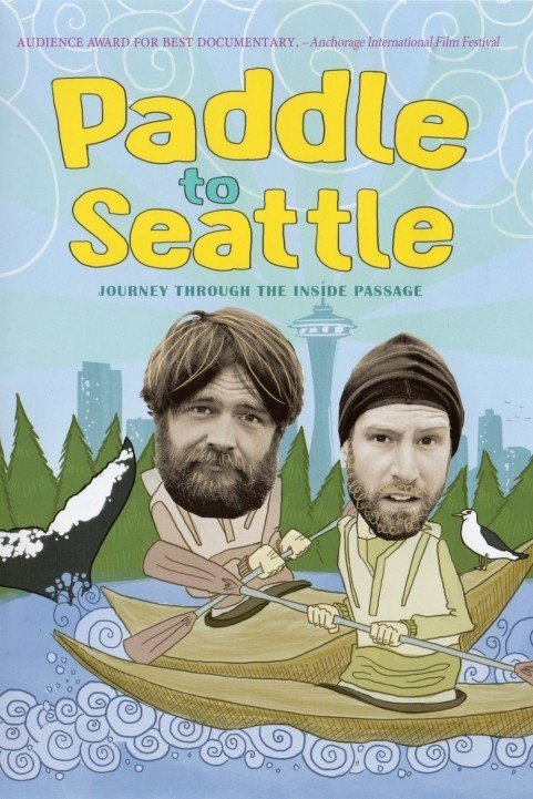 Paddle to Seattle: Journey Through the Inside Passage poster