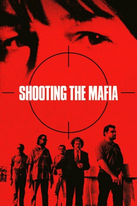 Shooting the Mafia (2019) poster