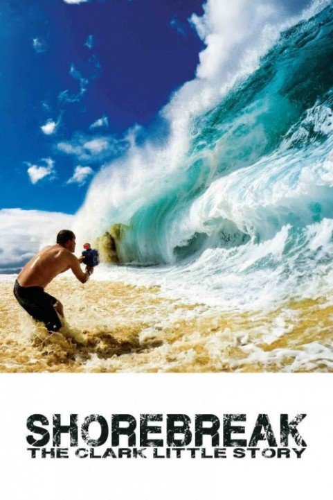 Shorebreak: The Clark Little Story (2016) poster