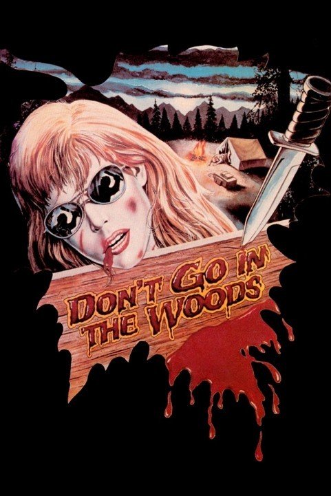 Don't Go In the Woods (1981) poster