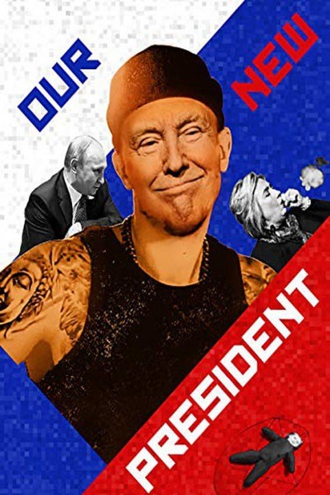 Our New President (2018) poster