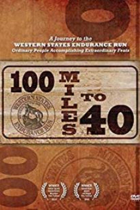 100 Miles to 40 poster