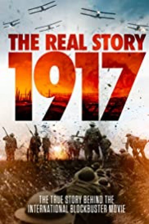 1917: The Real Story poster