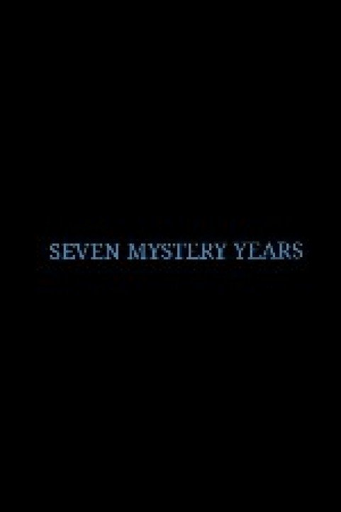 7 Mystery Years poster