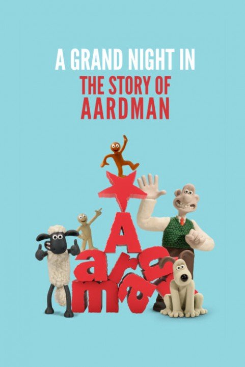 A Grand Night In: The Story of Aardman poster