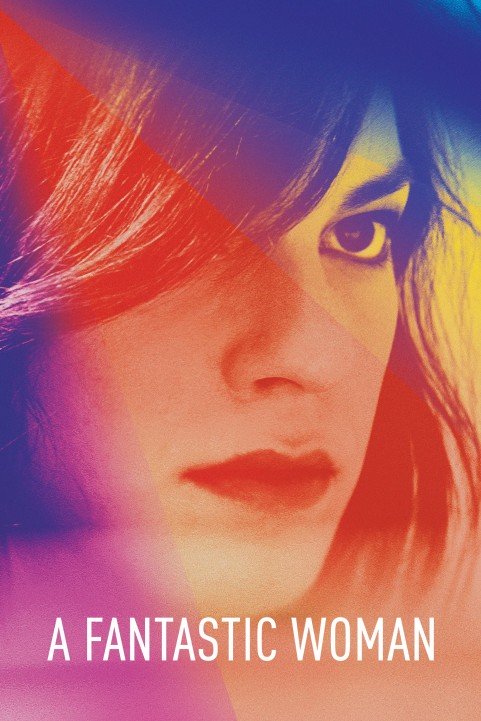 A Fantastic Woman (2017) - Una Mujer Fantástica poster