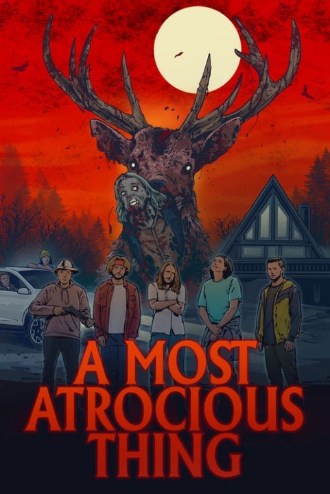 A Most Atrocious Thing poster