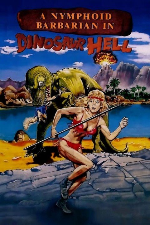 A Nymphoid Barbarian in Dinosaur Hell poster