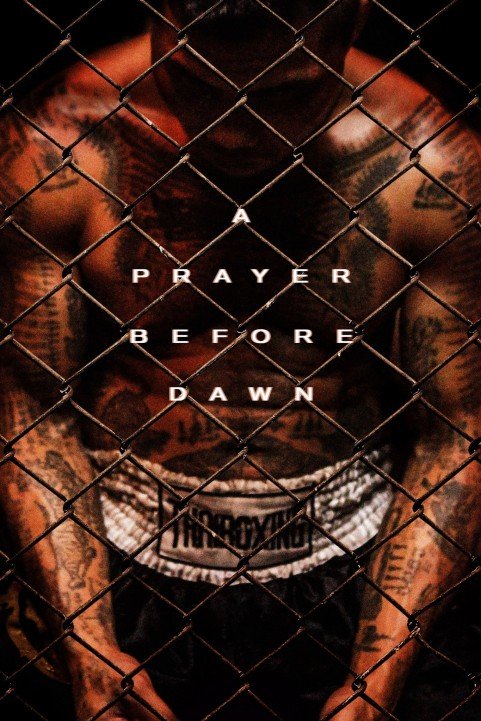 A Prayer Before Dawn (2017) poster