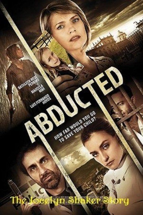 Abducted The Jocelyn Shaker Story poster