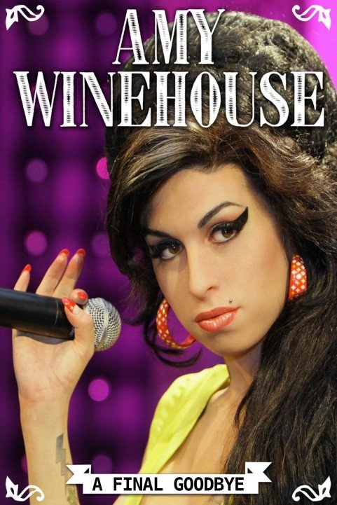 Amy Winehouse: The Final Goodbye poster