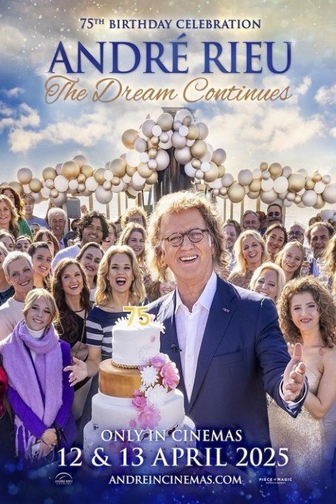 AndrÃ© Rieu's 75th Birthday Celebration: The Dream Continues poster