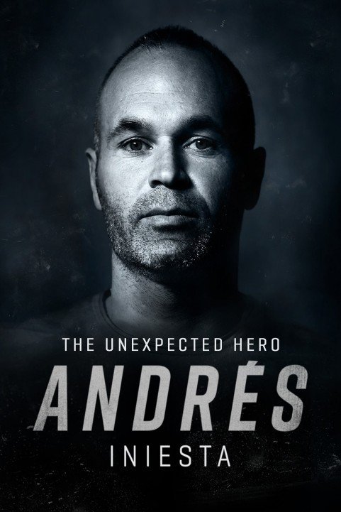 AndrÃ©s Iniesta, The Unexpected Hero poster