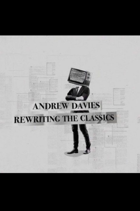 Andrew Davies: Rewriting the Classics poster