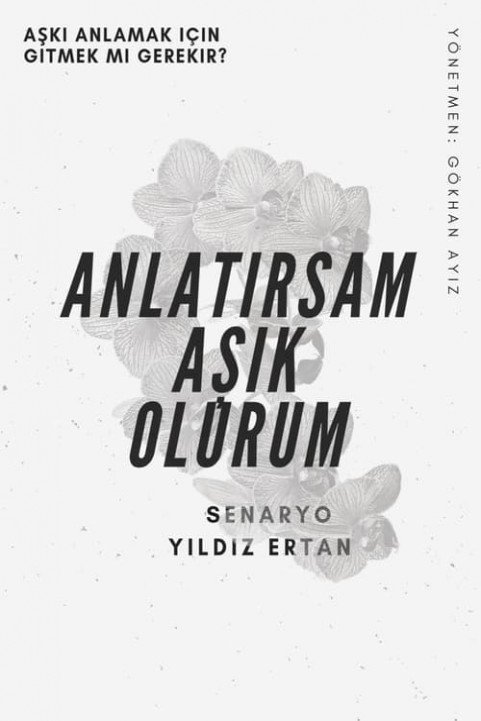 AnlatÄ±rsam AÅŸÄ±k Olurum poster