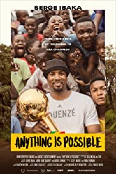 Anything is Possible: A Serge Ibaka Story poster