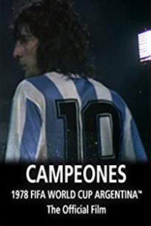 Argentina Campeones: 1978 FIFA World Cup Official Film poster