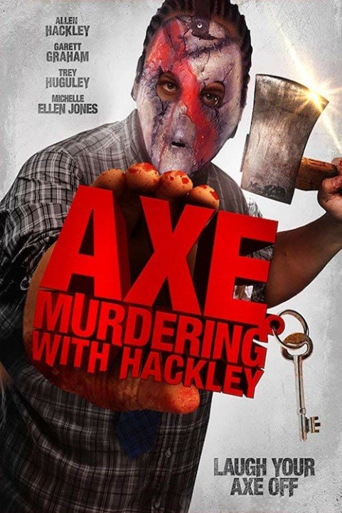 Axe Murdering with Hackley poster