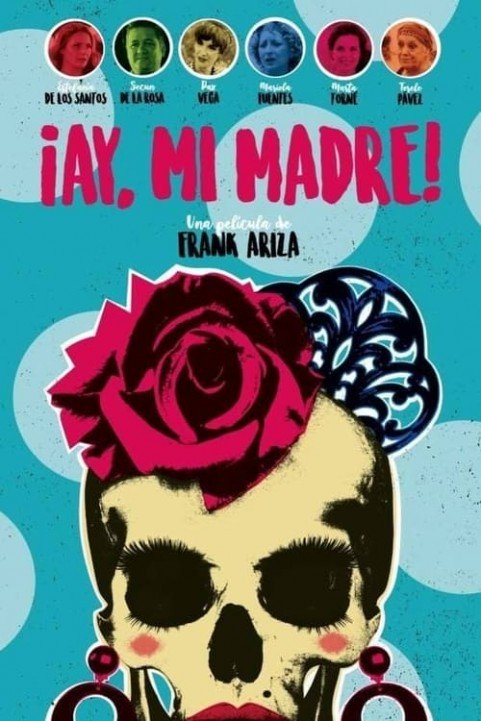 Â¡Ay, mi madre! poster