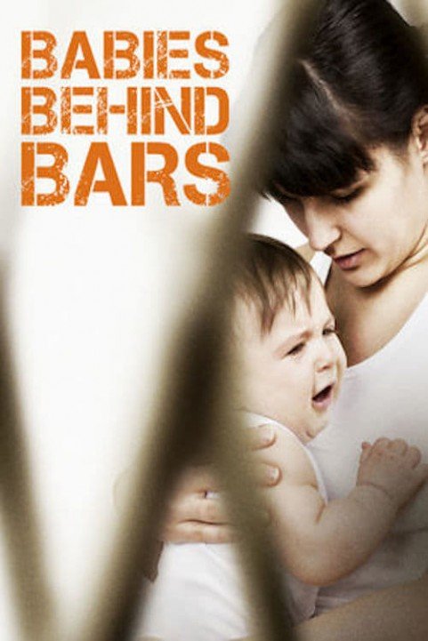 Babies Behind Bars poster